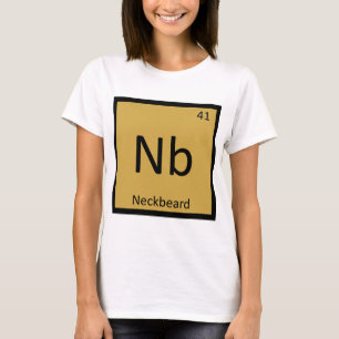 Nb - Halsbart-Meme-Chemie-Periodensystem T-Shirt