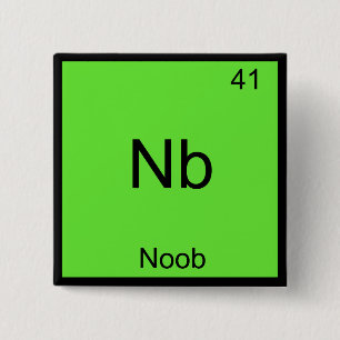 Nb - Noob Chemie-Element-Symbol Lustiger Neuling Button
