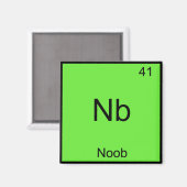 Nb: Noob Chemistry Element Symbol Funny Newbie Magnet (Vorderseite/Rückseite)