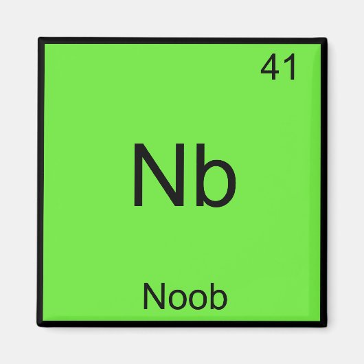 Nb: Noob Chemistry Element Symbol Funny Newbie Magnet (Vorne)