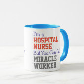 Ne Miracle Worker - Hospital Nurse Tasse (VorderseiteRechts)