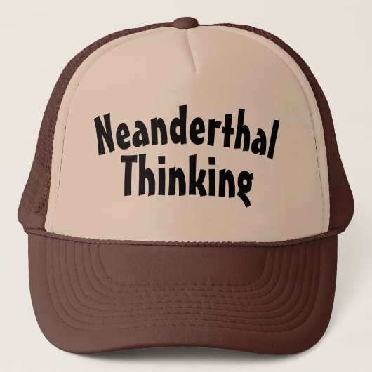 Neanderthal Thinking Trucker Hat Truckerkappe (Vorderseite)