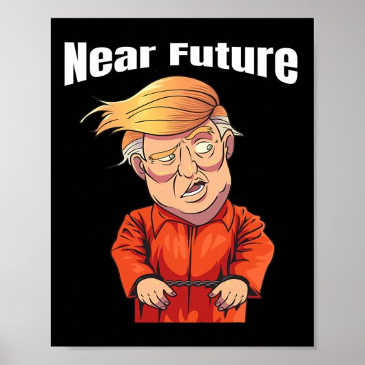 Near Future Trump lock Him Up' Orange Prison Jumps Poster (Vorne)