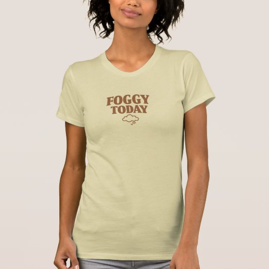 Nebelhaft heute T-Shirt (Vorderseite)