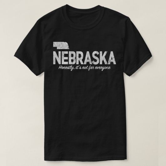 Nebraska ehrlich gesagt, es&x27;s nicht für jeden T-Shirt (Design vorne)