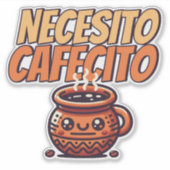 Necesito Cafecito Süßes Kaffee Café Spanisch Aufkleber (Vorderseite)