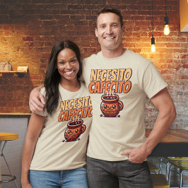 Necesito Cafecito T-Shirt