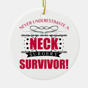 Neck Operation Survivor Keramikornament