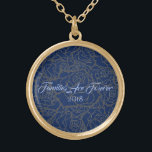 Necklace Blue & Golden Rose Familes sind für immer Vergoldete Kette<br><div class="desc">Die in Gold gehaltene Necklace mit Goldenem Mehrfarbendruck über Deep Blue im Hintergrund und dem extravaganten Schriftsatz von Light Blue von "Families Are Forever 2018". Passen Sie diese Kette an und wählen Sie Ihren Stil oder ändern Sie die Farben. Oder kaufen Sie wie geplant.</div>