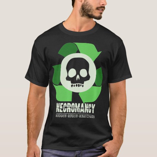 Necromancy Reduce Reuse Reanimate RPG D20 Role Pla T-Shirt (Vorderseite)