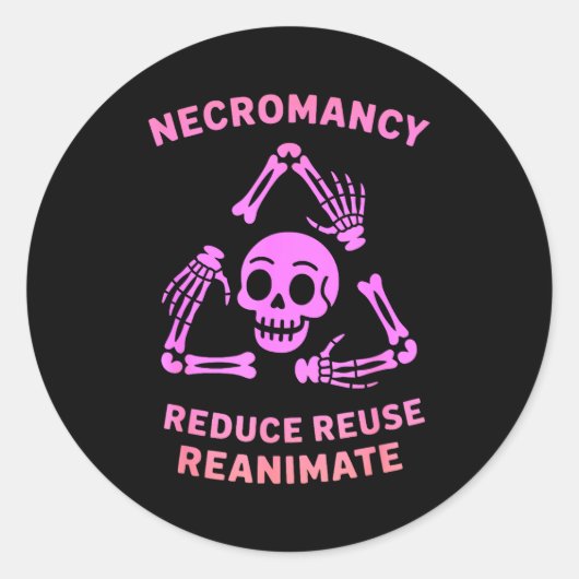 Necromancy Reduce Reuse Reanimate Skeleton Design Runder Aufkleber (Vorderseite)