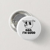 Nee, mir geht's gut button (Vorne & Hinten)