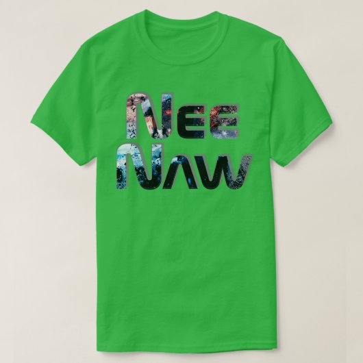 Nee Naw T-Shirt (Design vorne)