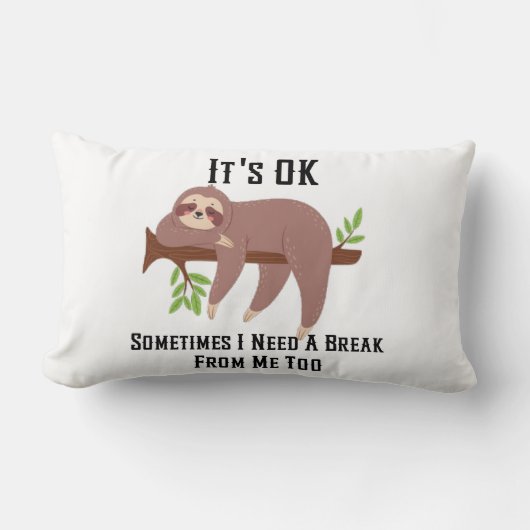 Need a Break Pillow Lendenkissen (Vorderseite)