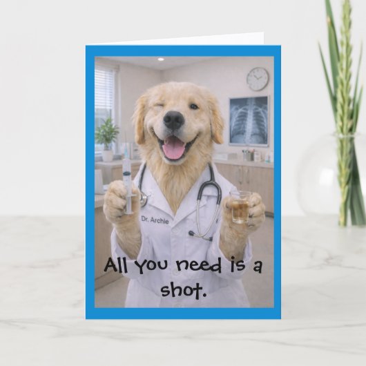 Need a Shot Get Well Card T-1 Karte (Vorderseite)