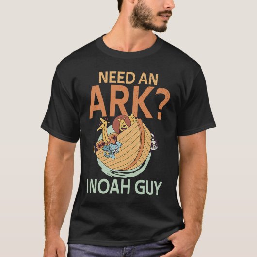 Need an Ark I Noah Guy Christian Pun Humor T-Shirt (Vorderseite)