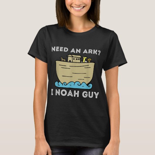 Need An Ark I Noah Typ - Funny Christlich Bible & T-Shirt (Vorderseite)
