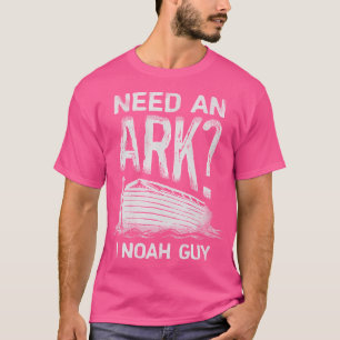 Need an Ark I Noah Typ Funny Christlich Men Frauen T-Shirt
