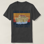 Need An Ark I Noah Typ Tshirt Funny Spaß Christia (Design vorne)