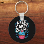 Need Cake Call Me Funny Baking Quote For Home Bake Schlüsselanhänger (Vorderseite)