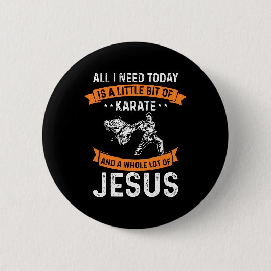 Need Karate Jesus Christliche Gott Liebe Sportkamp Button (Vorderseite)