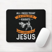Need Karate Jesus Christliche Gott Liebe Sportkamp Mousepad (Mit Mouse)