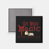 Need Magic Magnet (Vorderseite/Rückseite)