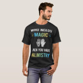 Need Magic Palmistry Palmist Fortune Teller T-Shirt (Vorne ganz)
