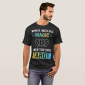 Need Magic Tarot T-Shirt (Vorne ganz)