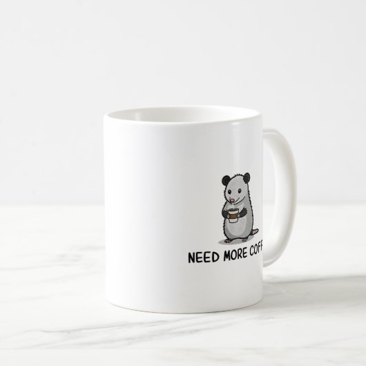 Need More Coffee Lover Funny Opossum Raccoon Kaffeetasse (VorderseiteRechts)