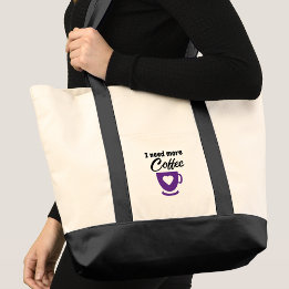 Need more coffee purple tragetasche