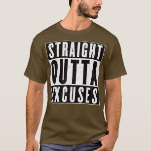 Need More Excuses T-Shirt