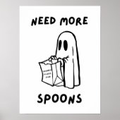 'Need More Spoons' Funny Invisible Illness Print Poster (Vorne)