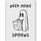 'Need More Spoons' Funny Spoonie Community Sticker (Vorderseite)