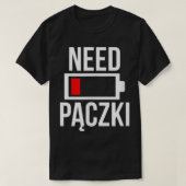 Need Paczki Polish Dyngus Day Flag Food Rezept Coo T-Shirt (Design vorne)