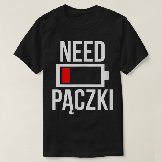 Need Paczki Polish Dyngus Day Flag Food Rezept Coo T-Shirt (Design vorne)