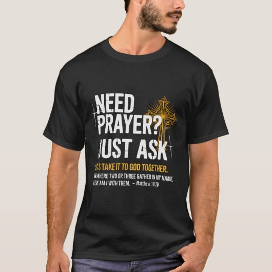Need Prayer Just Ask! Christian Faith Tee - Christ (Vorderseite)