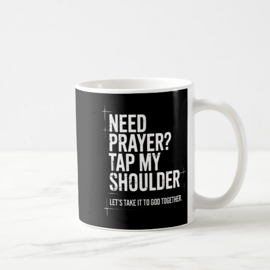 Need Prayer Tap My Shoulder Bible Verse Christian Kaffeetasse (Rechts)