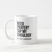 Need Prayer Tap My Shoulder Bible Verse Christian Kaffeetasse (Links)