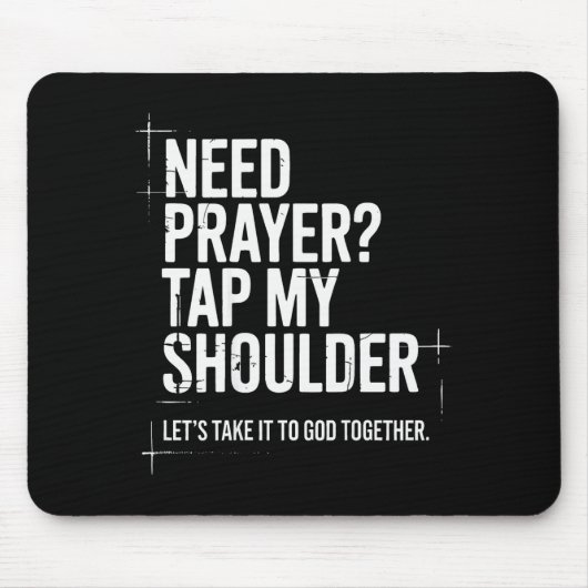 Need Prayer Tap My Shoulder Bible Verse Christian  Mousepad (Vorne)