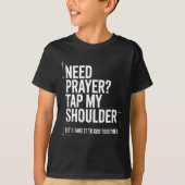 Need Prayer Tap My Shoulder Bible Verse Christian  T-Shirt (Vorderseite)