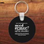 Need Prayer Tap My Shoulder Christian Men Women (o Schlüsselanhänger (Vorderseite)