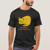 Need to Paws Sometimes Cat   Workout Kitten Gym   T-Shirt (Vorderseite)