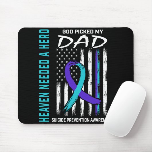 Needed A Hero God Cked Dad Suicide Awareness Fla Mousepad (Mit Mouse)