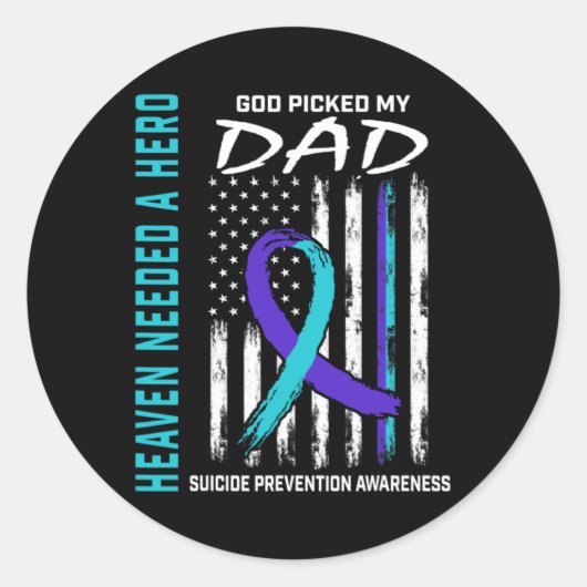 Needed A Hero God Cked Dad Suicide Awareness Fla Runder Aufkleber (Vorderseite)