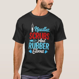 Needles Glove Phlebotomist Krankenschwester Techni T-Shirt