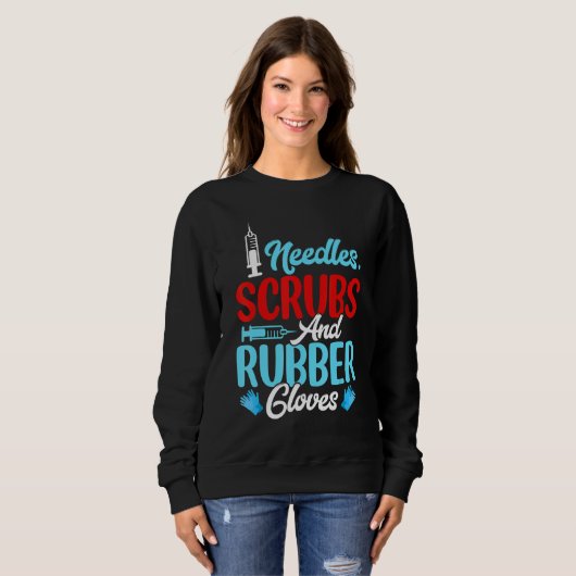 Needles Glove Phlebotomist Nurse Technician Wome Sweatshirt (Vorne ganz)
