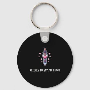 Needles zu sagen, ich bin ein Pro Funny Geschenk f Schlüsselanhänger
