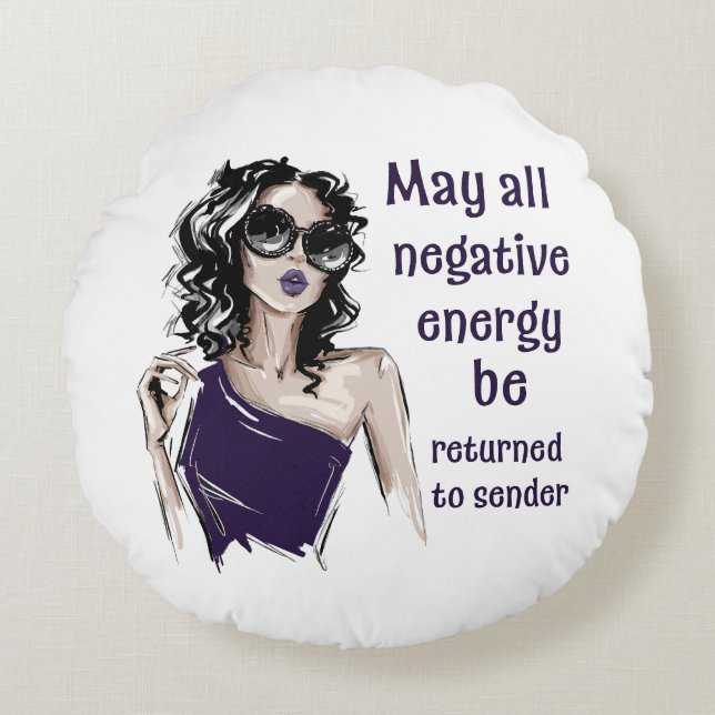 Negative Energie wird an Absender zurückgegeben Rundes Kissen (Vorderseite)