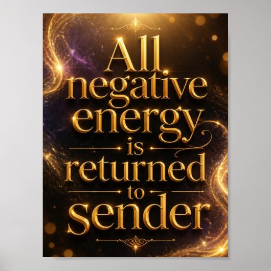 Negative Energie wird zum Absender zurückgeschickt Poster (Vorne)